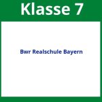 Bwr 7 Klasse Realschule Bayern Arbeitsblätter