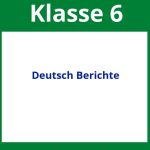 Arbeitsblätter Deutsch 6. Klasse Berichte