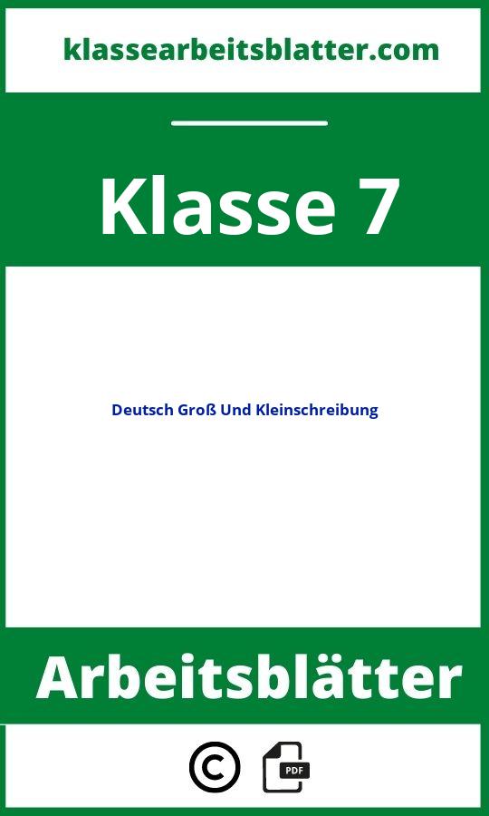 Deutsch Groß Und Kleinschreibung Arbeitsblätter Mit Lösungen Klasse 7