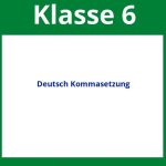 Deutsch Arbeitsblätter Klasse 6 Kommasetzung