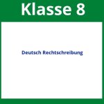 Arbeitsblätter Deutsch Rechtschreibung Klasse 8 Arbeitsblätter Deutsch Rechtschreibung Klasse 8