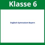 Englisch 6. Klasse Gymnasium Bayern Arbeitsblätter