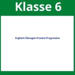 Englisch Übungen Klasse 6 Present Progressive Arbeitsblätter