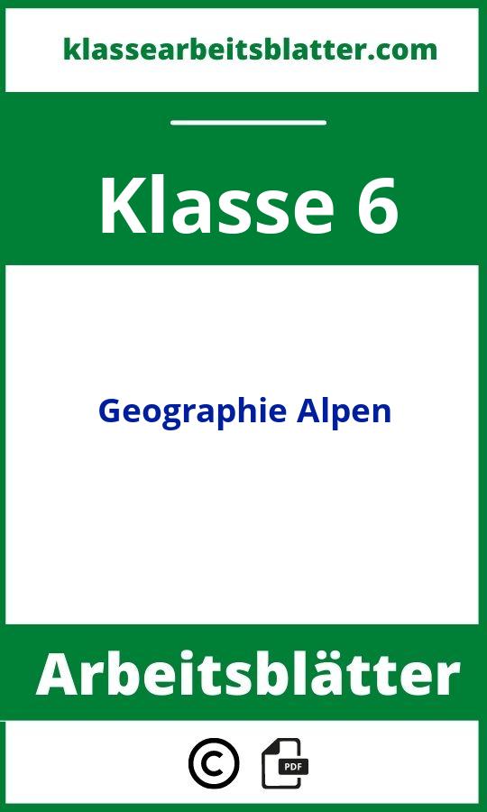 6 Klasse Geographie Arbeitsblätter Alpen