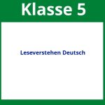 Leseverstehen Deutsch Klasse 5 Arbeitsblätter