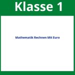 Mathematik Klasse 1 Arbeitsblätter Rechnen Mit Euro