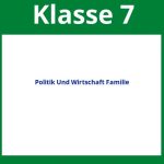 Politik Und Wirtschaft Klasse 7 Arbeitsblätter Familie
