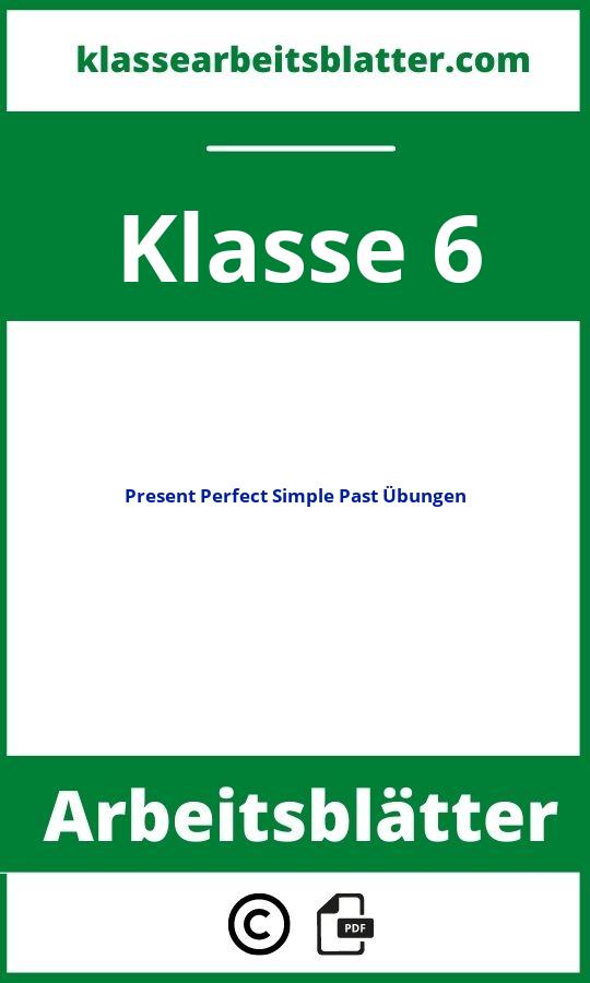 Present Perfect Simple Past Übungen Klasse 6 Arbeitsblätter